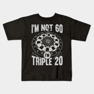 I'm Not 60 I'm Triple 20 Darts Player Gift Kids T-Shirt